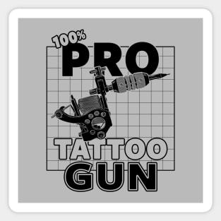 Pro-Tattoo Gun Tattoo  Art Pro- Gun Tattoo Gun For Inked People C Sticker